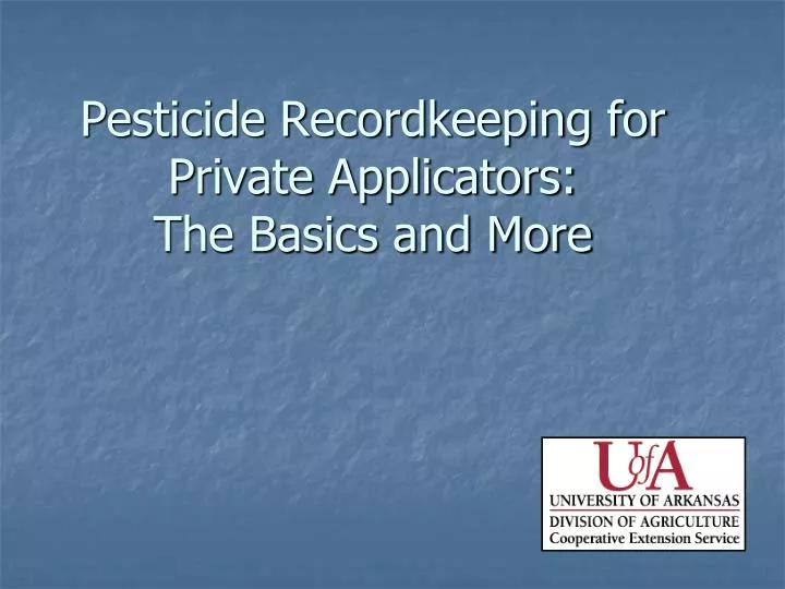 pesticide recordkeeping for private applicators the basics and more