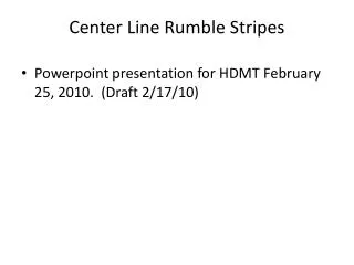 Center Line Rumble Stripes