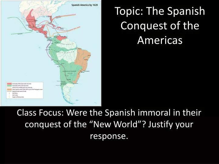 topic the spanish conquest of the americas