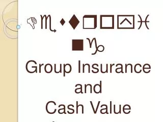 Destroying Group Insurance and Cash Value Insurance