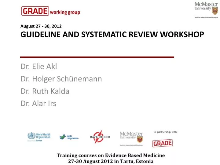 august 27 30 2012 guideline and systematic review workshop