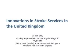 Innovations in Stroke Services in the United Kingdom