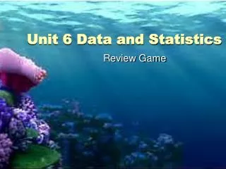 Unit 6 Data and Statistics