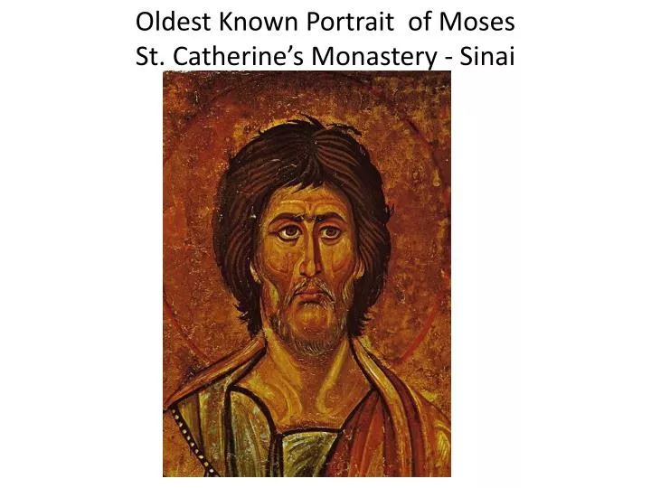 oldest known portrait of moses st catherine s monastery sinai