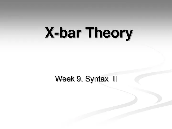 x bar theory