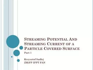 Streaming Potential And Streaming Current of a Particle Covered Surface