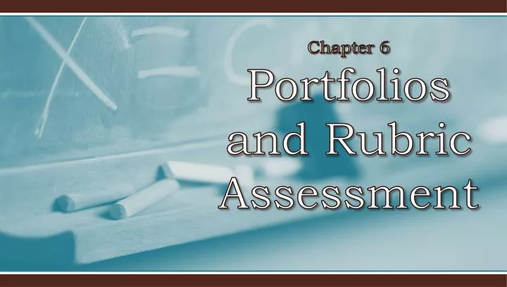chapter 6 portfolios and rubric assessment