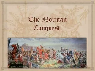 The Norman Conquest.