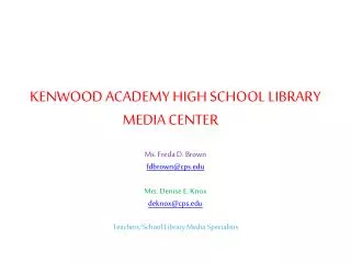 KENWOOD ACADEMY HIGH SCHOOL LIBRARY MEDIA CENTER