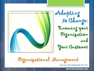 Adapting to Change: Knowing your Organization and