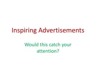 Inspiring Advertisements
