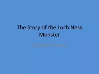 The Story of the Loch Ness Monster