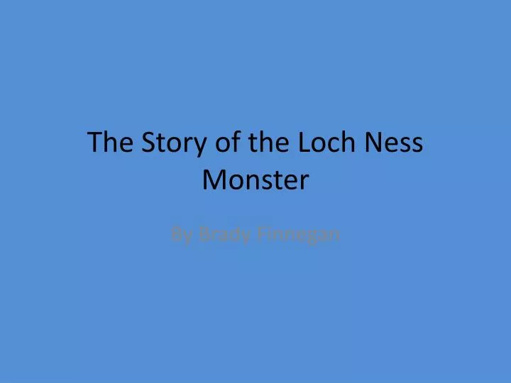 the story of the loch ness monster