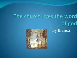 The church lives the word of god