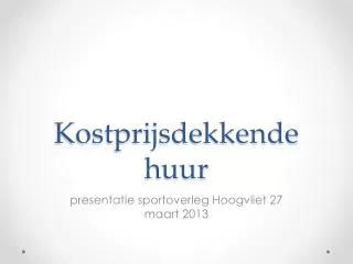 Kostprijsdekkende huur