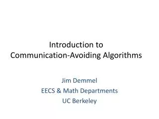 Introduction to Communication-Avoiding Algorithms