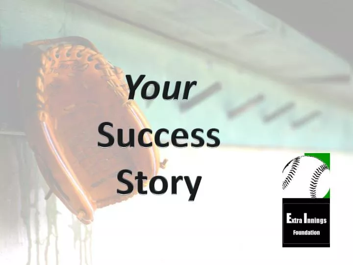 your success story