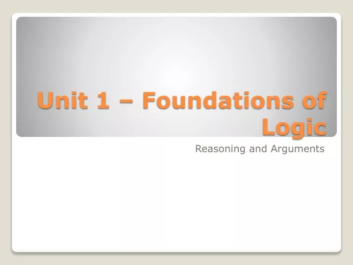 unit 1 foundations of logic