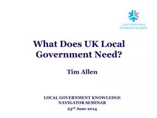 What Does UK Local Government Need?