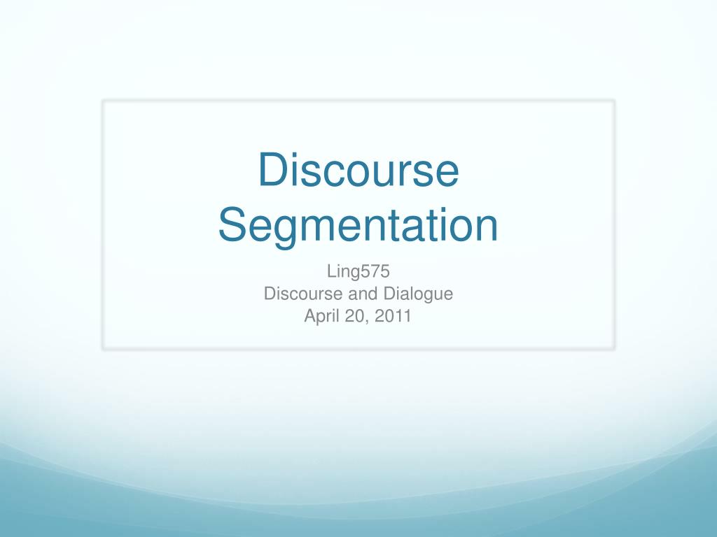 PPT - Discourse Segmentation PowerPoint Presentation, free download ...