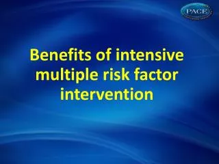 Benefits of intensive multiple risk factor intervention