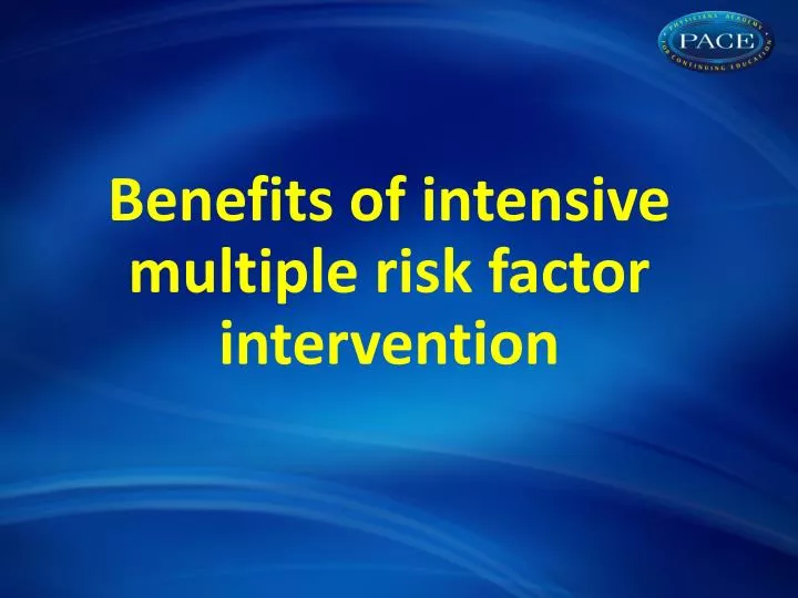 benefits of intensive multiple risk factor intervention