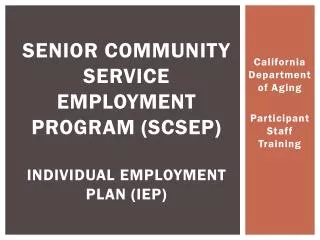 Senior Community Service Employment Program (SCSEP) Individual Employment Plan ( IEP)