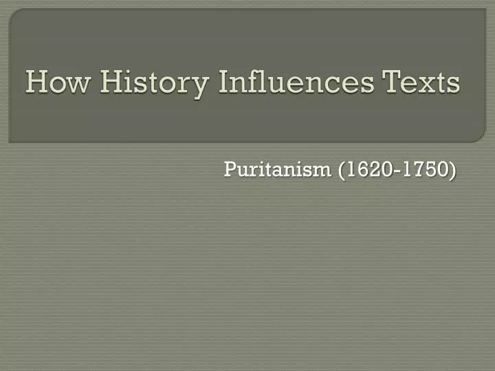 how history influences texts