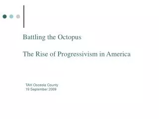 Battling the Octopus The Rise of Progressivism in America