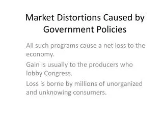Market Distortions Caused by Government Policies
