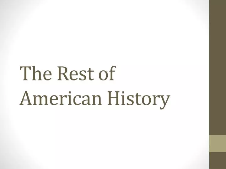 the rest of american history