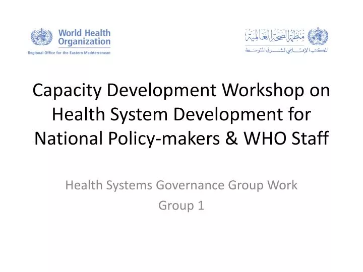 capacity development workshop on health system development for national policy makers who staff