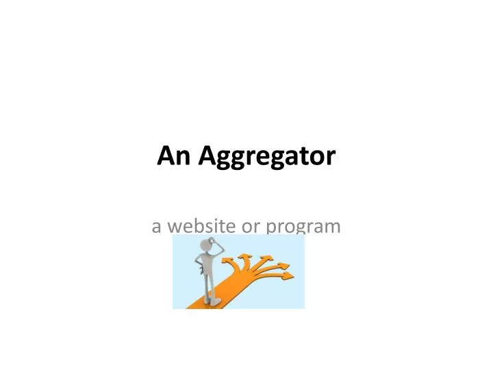 an aggregator