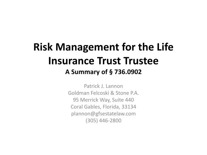 risk management for the life insurance trust trustee a summary of 736 0902