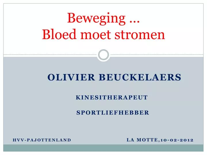 beweging bloed moet stromen