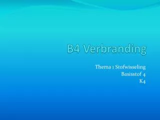 b4 verbranding