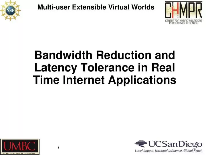 bandwidth reduction and latency tolerance in real time internet applications