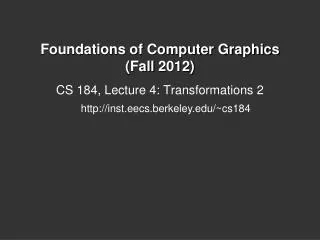 Foundations of Computer Graphics ( Fall 2012)