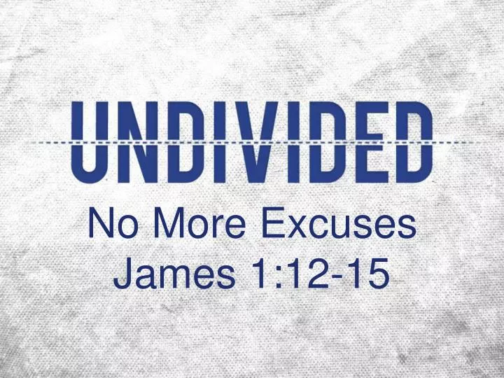 no more excuses james 1 12 15