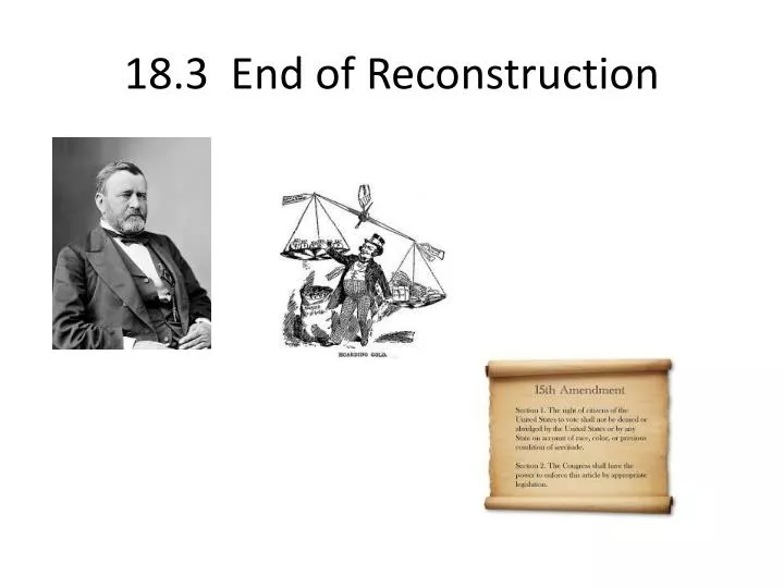 18 3 end of reconstruction