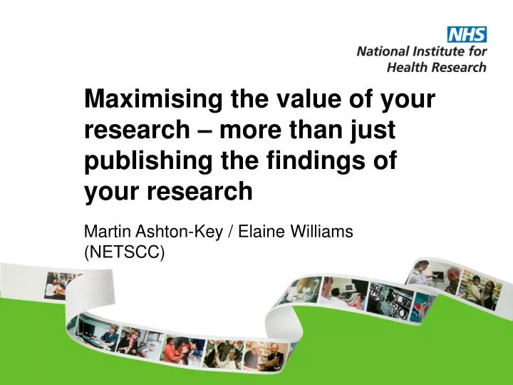 maximising the value of your research more than just publishing the findings of your research