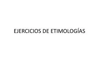 ejercicios de etimolog as