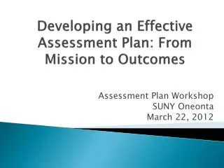 Developing an Effective Assessment Plan: From Mission to Outcomes