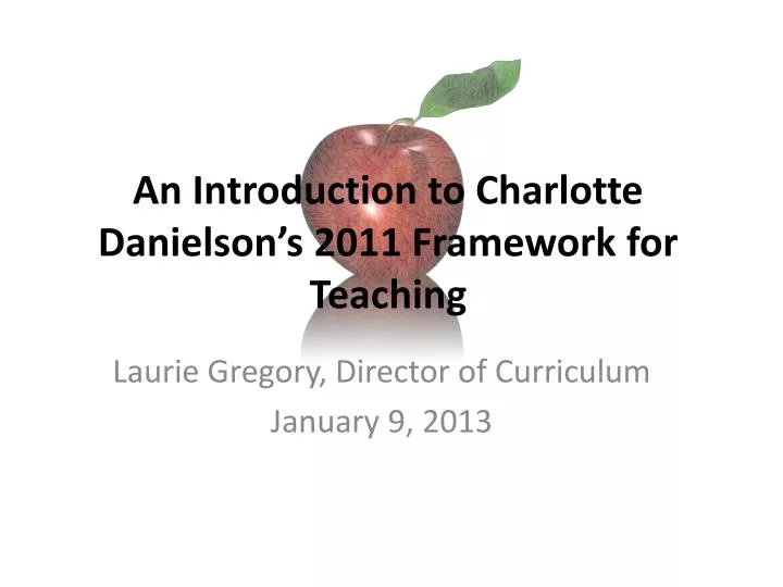 an introduction to charlotte danielson s 2011 framework for teaching