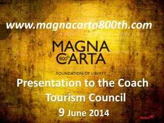 Presentation to the Coach Tourism Council 9 June 2014