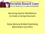 Nurturing Teacher Mindfulness to Create a Caring Classroom at Pennsylvania State University - slide 1