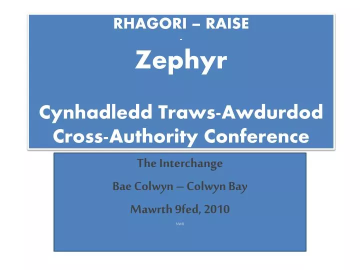 rhagori raise zephyr cynhadledd traws awdurdod cross authority conference