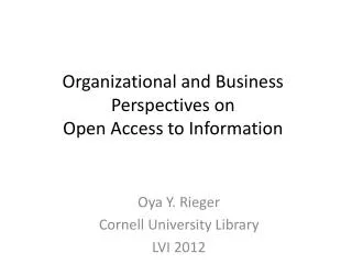 Organizational and Business Perspectives on Open Access to Information