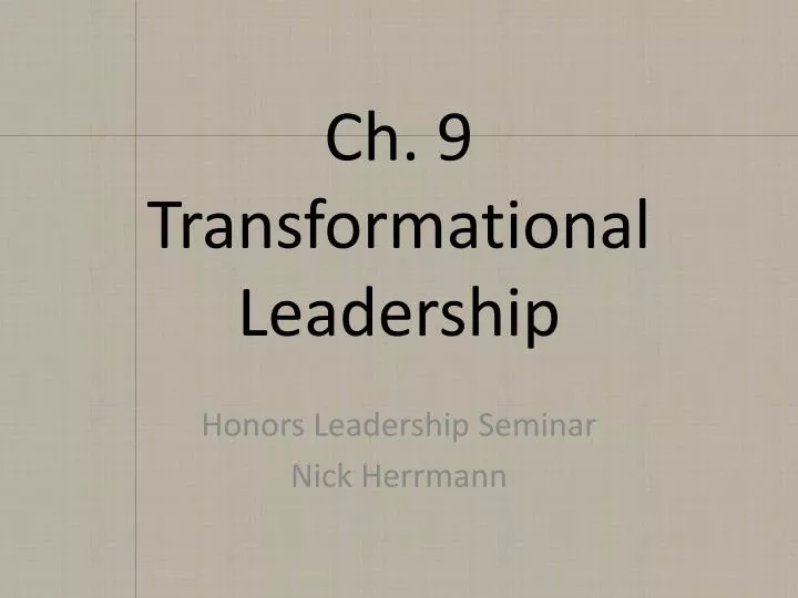 ch 9 transformational leadership