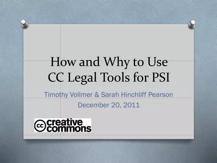 how and why to use cc legal tools for psi